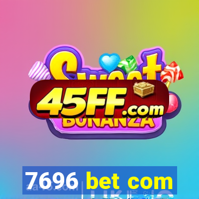7696 bet com